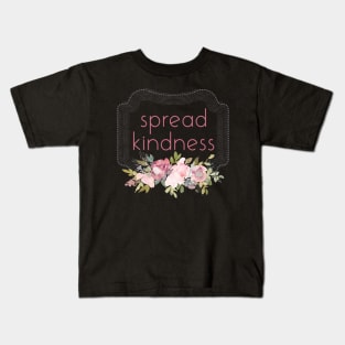 spread kindness Kids T-Shirt